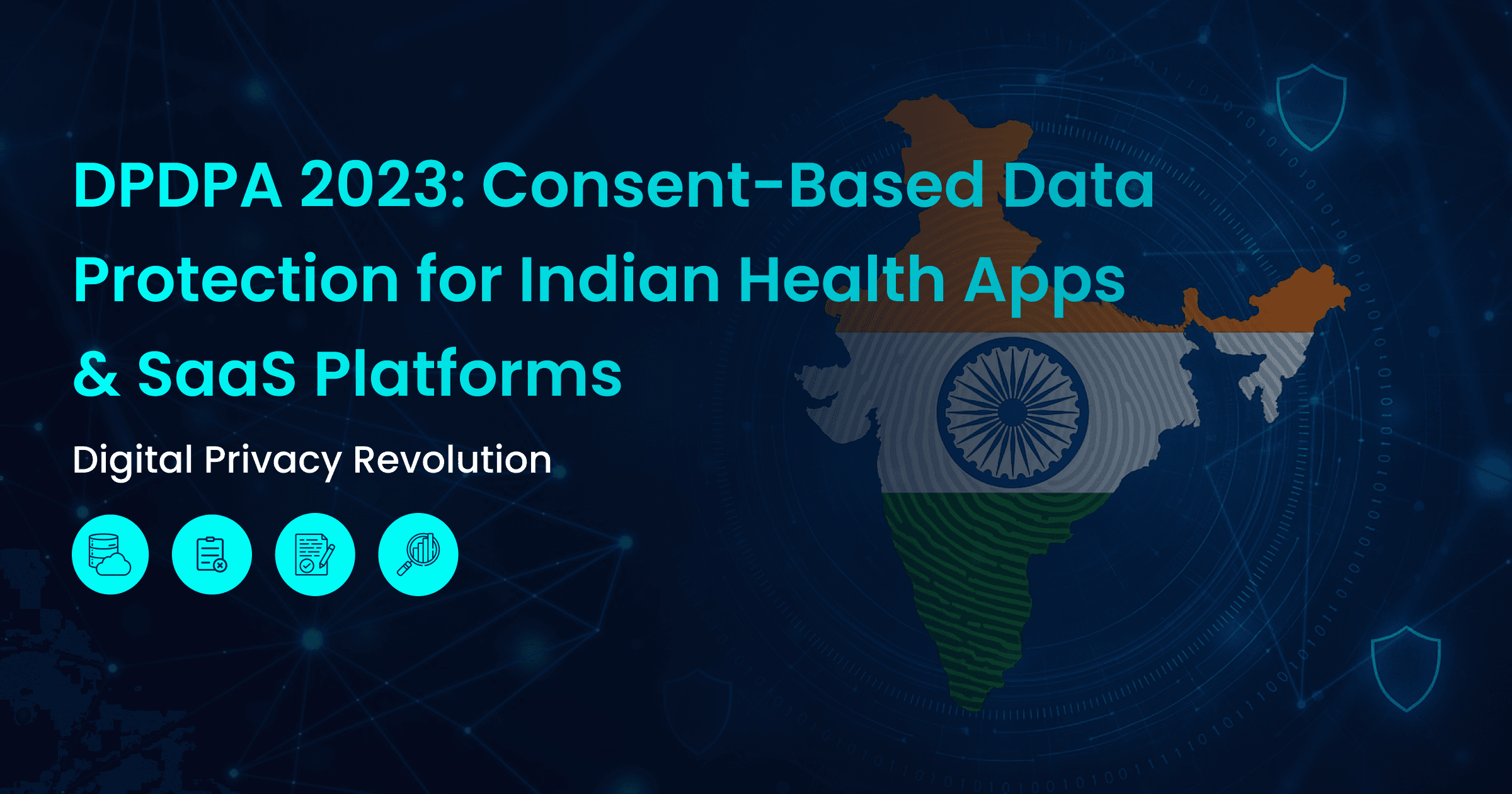 DPDPA 2023: Consent-Based Data Protection for Indian Health Apps & SaaS Platforms