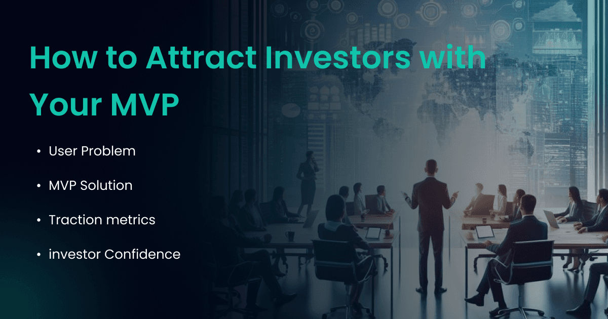 How to Attract Investors with Your MVP: Complete Founder's Guide