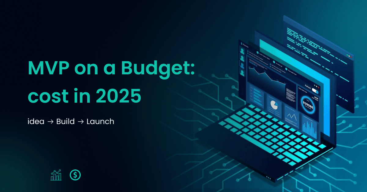 MVP on a Budget: How Much Does an MVP Cost?